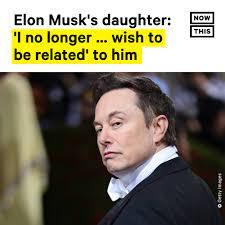 The transgender daughter of the world's richest man Elon Musk
